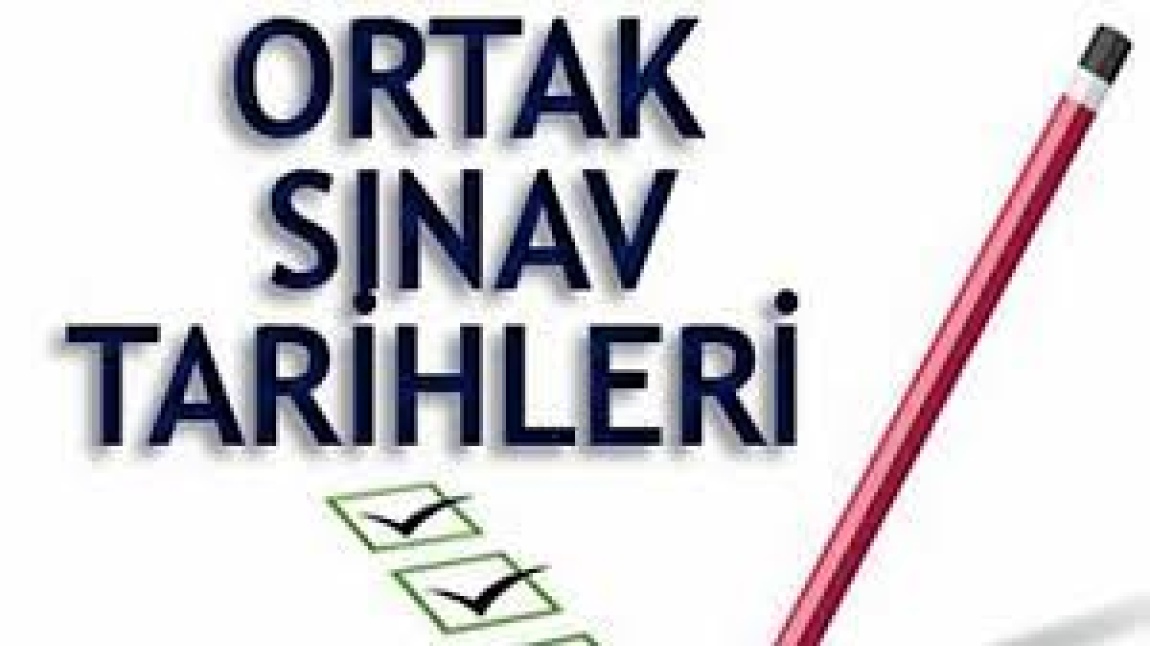 2024-2025 1.DÖNEM ORTAK SINAV TARİHLERİ